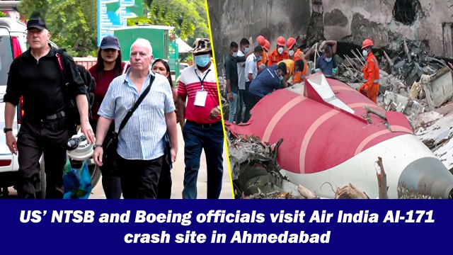US’ NTSB and Boeing officials visit Air India AI-171 crash site in Ahmedabad