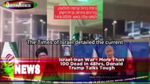 Israel-Iran War - More Than 100 Dead In 48hrs, Donald Trump Talks Tough