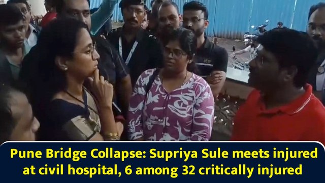 Pune Bridge Collapse: Supriya Sule meets injured at civil hospital, 6 among 32 critically injured