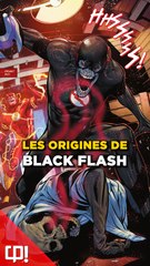 L'histoire de BLACK FLASH dans les comics !