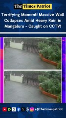 Terrifying Moment! Massive Wall Collapses Amid Heavy Rain in Mangaluru – Caught on CCTV!