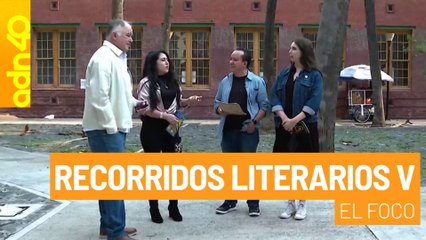 Recorridos literarios V | El Foco