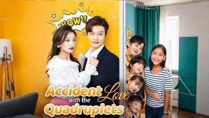 Accident Love with the Quadruplets Full Episode