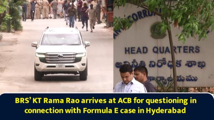 BRS’ KT Rama Rao arrives at ACB for questioning in connection with Formula E case in Hyderabad