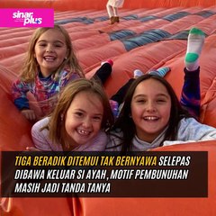 Tiga beradik hilang nyawa selepas dibawa keluar, ayah masih diburu polis