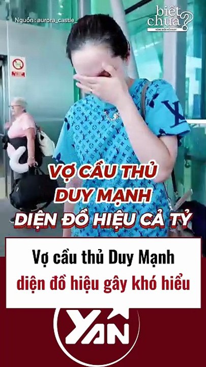 Vợ cầu thủ Duy Mạnh diện đồ hiệu khó hiểu