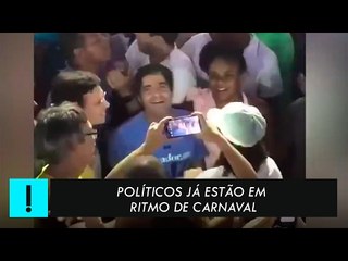 Trabalho duro: políticos já estão em ritmo de Carnaval