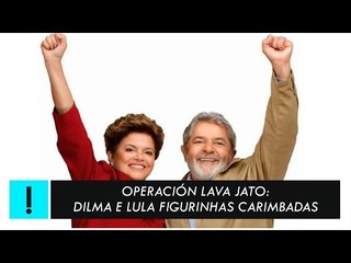Operación Lava Jato: Dilma e Lula são figurinhas carimbadas até no Peru!