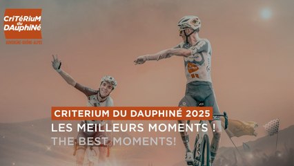Critérium du Dauphiné 2025 - Race Highlights / Best of de la course