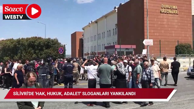 Silivri'de 'Hak, hukuk, adalet' sloganları yankılandı