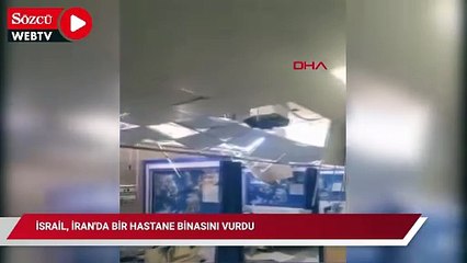İsrail, İran'da bir hastane binasını vurdu