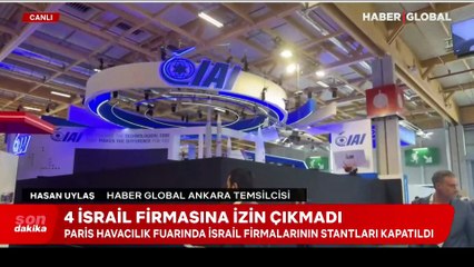 Paris Havacılık Fuarı'nda İsrail'e şok: 4 firmaya izin çıkmadı
