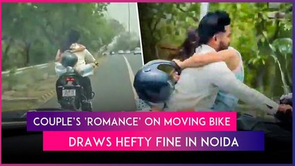 Noida Woman Hugging Helmetless Rider on Moving Bike Leads to ₹53,500 Fine 🚓