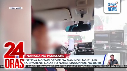 Lisensya ng taxi driver na naningil ng P1,260 sa biyaheng NAIA2 to NAIA3, sinuspinde ng DOTr | 24 Oras