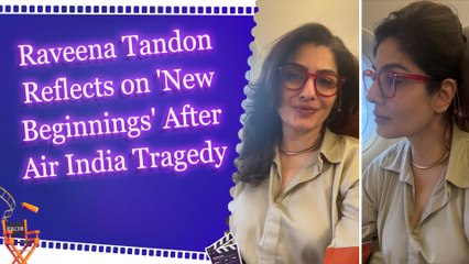 Raveena Tandon Flies Air India Post-Crash, Shares Emotional Note on Resilience