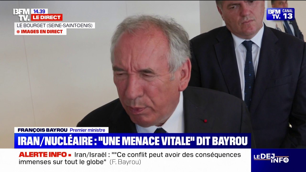 Iran/Israël: "Cette guerre peut avoir des conséquences immenses partout dans le monde", déclare François Bayrou