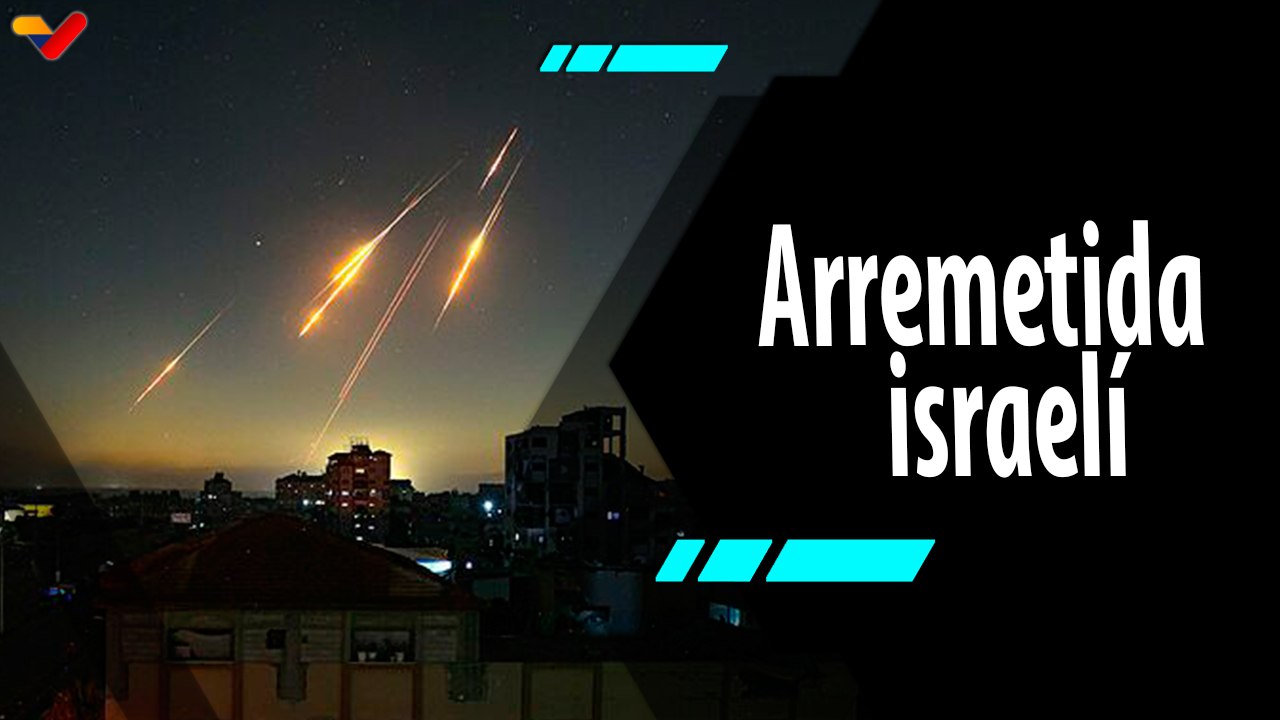 Al Aire | Venezuela rechaza firmemente la arremetida bélica de Israel contra Irán