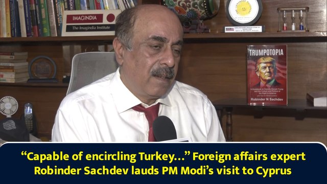 “Capable of encircling Turkey…” Foreign affairs expert Robinder Sachdev lauds PM Modi’s visit to Cyprus