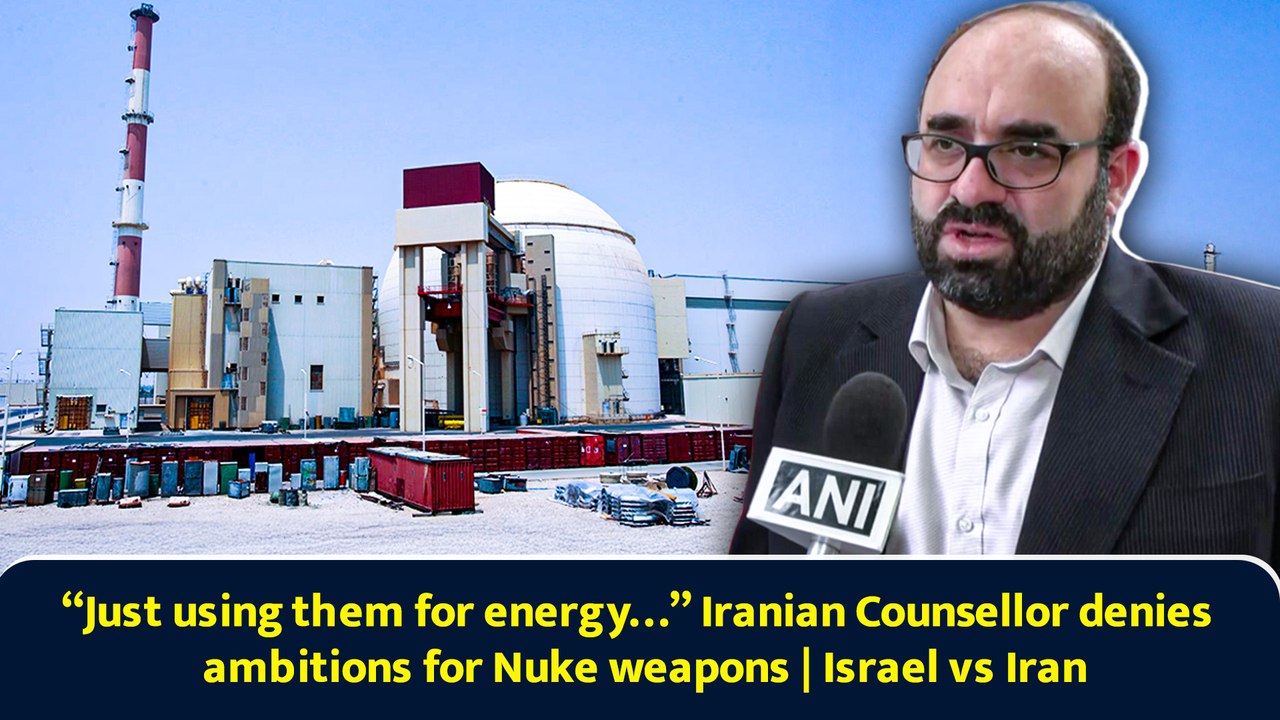 “Just using them for energy…” Iranian Counsellor denies ambitions for Nuke weapons | Israel vs Iran
