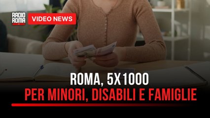 5X1000 a Roma Capitale, un aiuto concreto per i servizi sociali