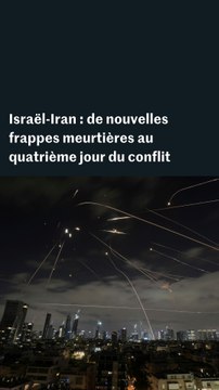 Israël-Iran : de nouvelles victimes au quatrième jour du conflit