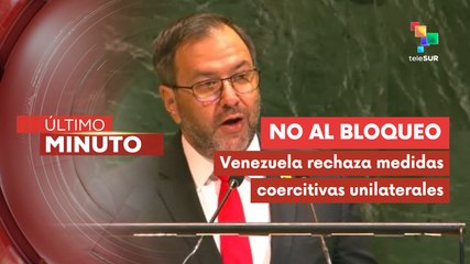 Venezuela exige eliminación de medidas económicas coercitivas unilaterales