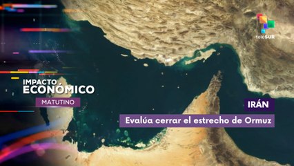 Irán | Evalúa cerrar el estrecho de Ormuz