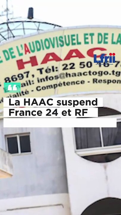 La HAAC suspend France 24 et RFI pour 3 mois au Togo