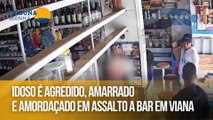 Idoso é agredido, amarrado e amordaçado em assalto a bar em Viana