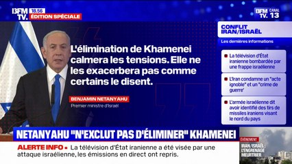 Benyamin Netanyahou "n'exclut pas d'éliminer" l'Ayatollah Khamenei (guide suprême iranien)