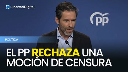 El PP descarta la moción y exige la dimisión de Sánchez