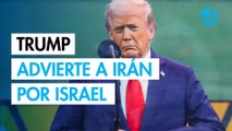 Trump presiona a Irán para frenar ataques a Israel