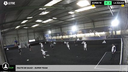 Faute de Saad - Super Team