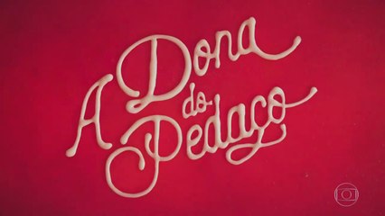 A Dona Do Pedaço | Terça, Capítulo 002 - (21/05/2019) - Completo