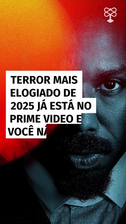 Terror mais aclamado de 2025 chegou ao Prime Video