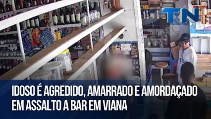 Idoso é agredido, amarrado e amordaçado em assalto a bar em Viana