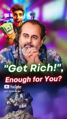 "Get Rich!", Enough for You? || Acharya Prashant