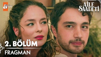 Aile Saadeti 2.Bölüm - Aile Saadeti - Sezon 1 - Bölüm 2 - Fragman VCRH STCRH