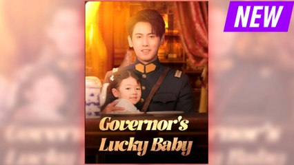 Governor's Lucky baby full short drama