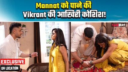 Mannat On Location: Malla, Vikrant की चूड़ा Ceremony में मन्नत पर अटकी विक्रांत की निगाहें