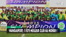 [#Reportage] Football : Mangasport, 1107e meilleur club au monde en 2025 !