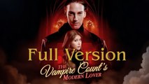 The Vampire Count's Modern Lover Full Movie