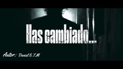 Has cambiado... video musical  #fyp   #shorts    #amor  #lovestatus #love #viralshorts #2025