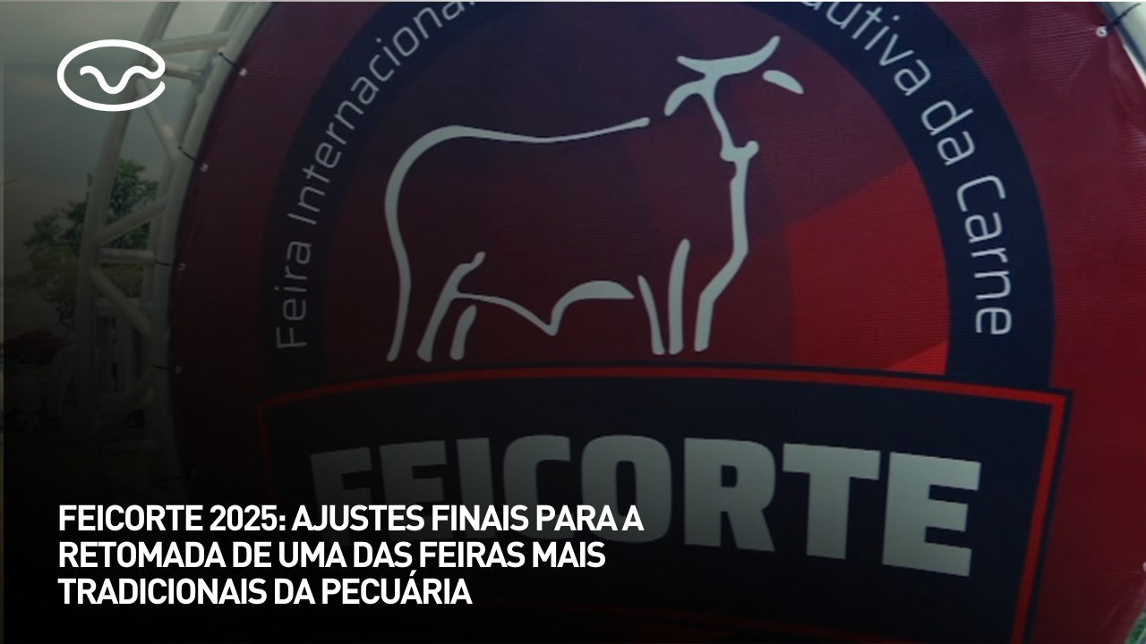 Feicorte 2025: ajustes finais para a retomada de uma das feiras mais tradicionais da pecuária