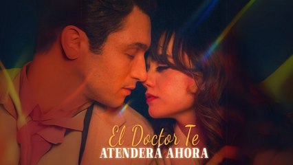 El Doctor Te Atenderá Ahora Sub en Español