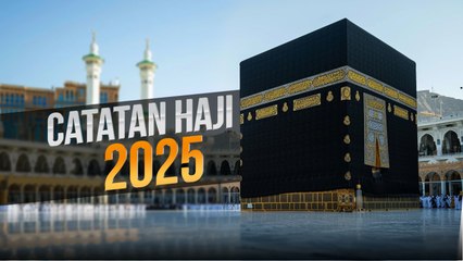 Catatan Penting Haji 2025