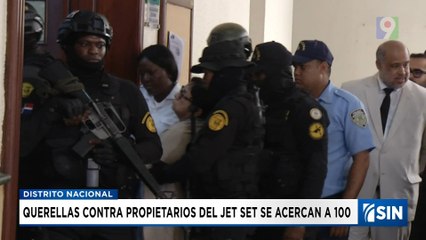 Casi 100 son las acciones legales contra propietarios del Jet Set | Emisión Estelar SIN