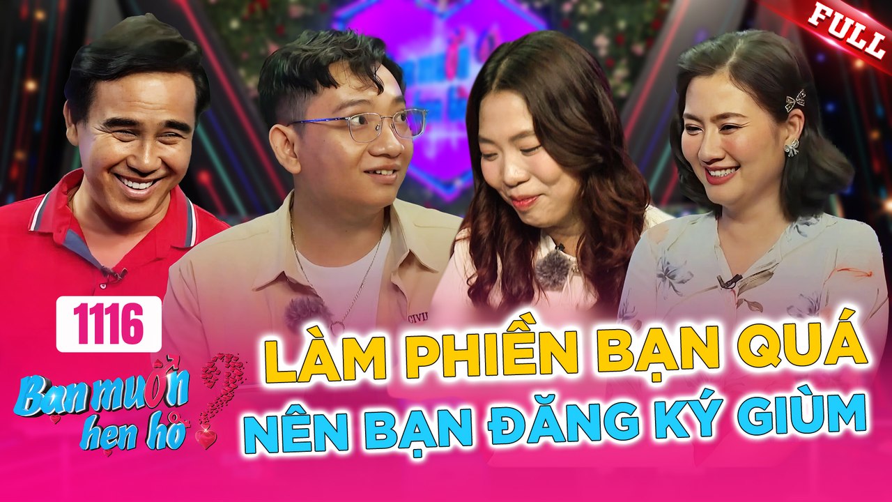 Bạn Muốn Hẹn Hò - Tập 1116