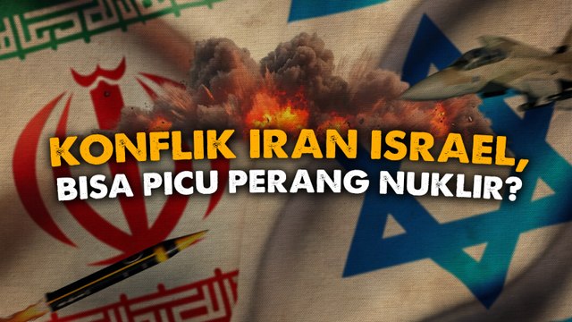 Konflik Iran-Israel, Bisa Picu Perang Nuklir