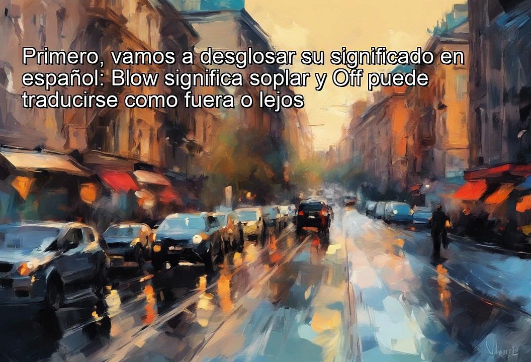 Phrasal Verbs - Blow Off